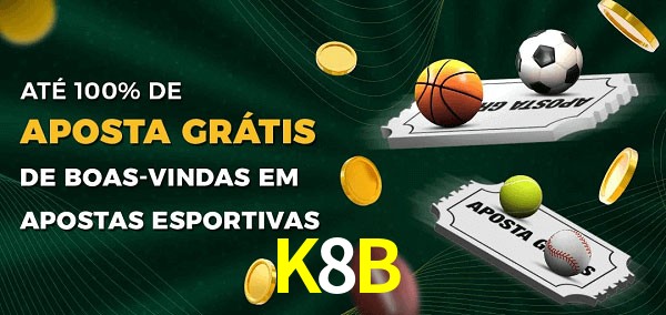K8B Ate 100% de Aposta Gratis